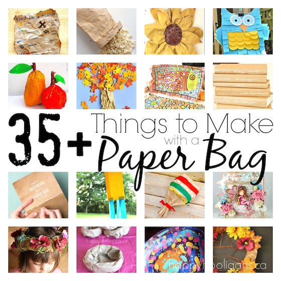 35+ Cool Things to Make with a Paper Bag copy