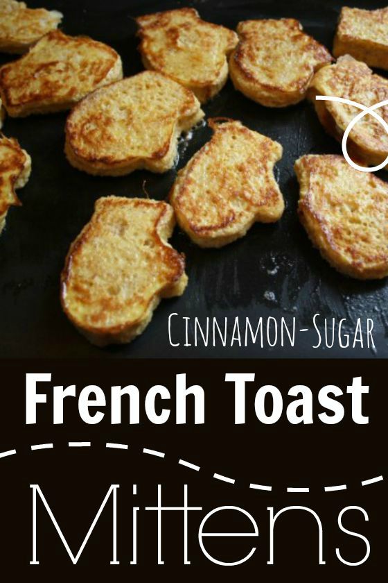 Cinnamon Sugar French Toast Mittens Recipe