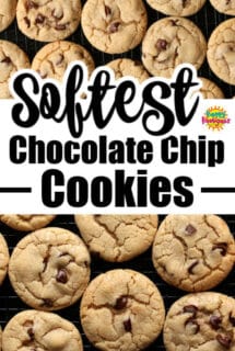 Softest Chocolate Chip Cookies